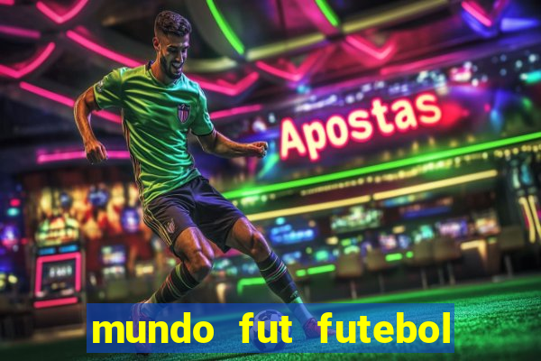 mundo fut futebol ao vivo